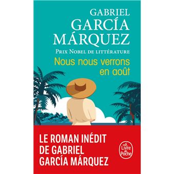 Gabriel garcia MARQUEZ : Nous nous verrons en août