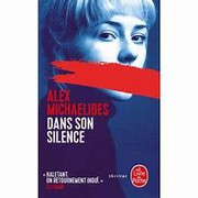 Alex MICHAELIDES : Dans son silence
