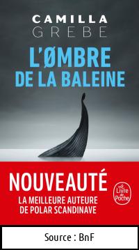 Camilla GREBE : L&rsquo;ombre de la baleine