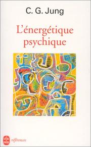 Carl Gustav JUNG : L&rsquo;énergétique psychique
