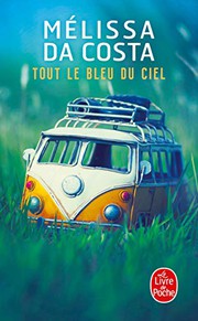 Mélissa DA COSTA : Tout le bleu du ciel