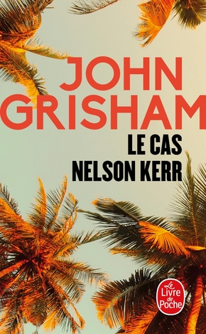 John GRISHAM : Le Cas Nelson Kerr