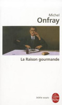 Michel ONFRAY : La raison gourmande