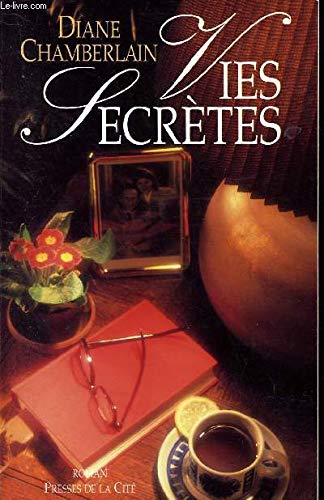 Diane CHAMBERLAIN : Vies Secrètes