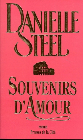Danielle STEEL : Souvenirs d&rsquo;Amour