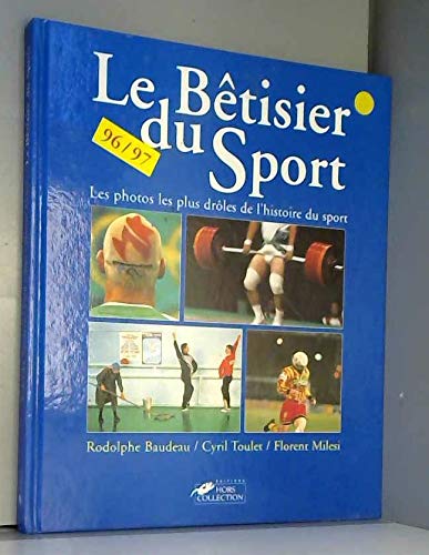 Rodolphe BAUDEAU : Le bêtisier du sport, 96-97