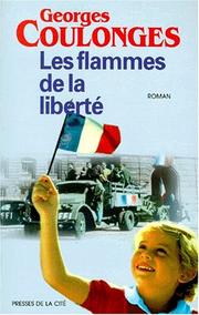 Georges COULONGES : Les flammes de la liberté