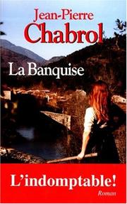 Jean-Pierre CHABROL : La Banquise