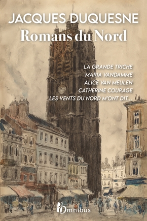 Jacques DUQUESNE : Romans du Nord