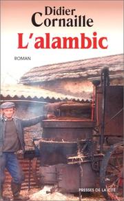 Didier CORNAILLE : L&rsquo;alambic
