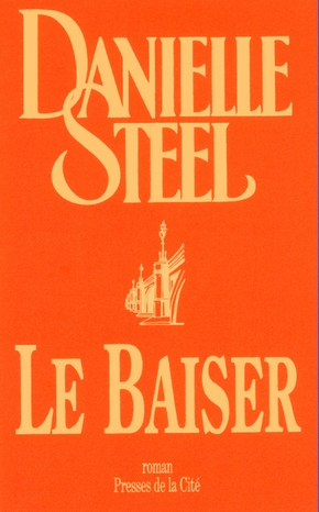 Danielle STEEL : Le baiser