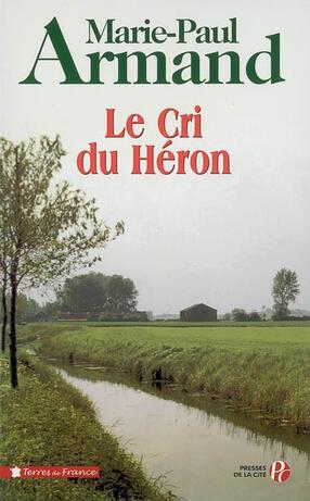 Marie-Paul ARMAND : Le cri du héron
