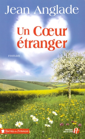 Jean ANGLADE : Un cœur étranger