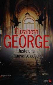 Elizabeth GEORGE : Juste une mauvaise action