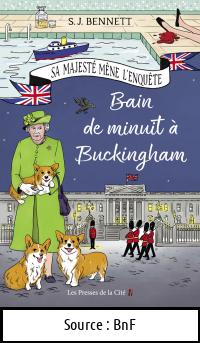 S.J BENNETT : Bain de minuit à Buckingham