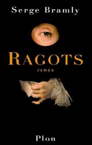 Serge BRAMLY : Ragots