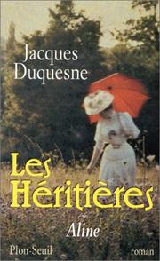 Jacques DUQUESNE : Les héritières Aline