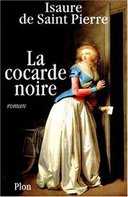 Isaure De Saint PIERRE : La cocarde noire