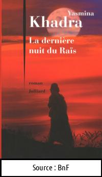 Yasmina KHADRA : La dernière nuit du raïs