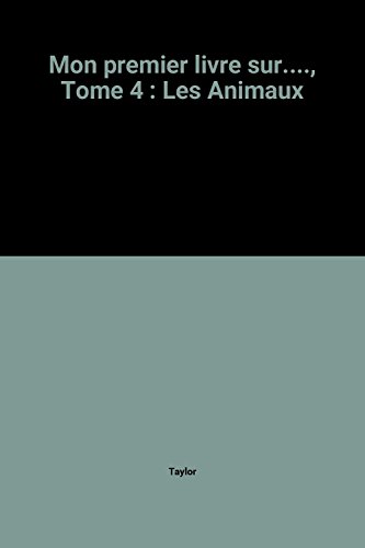Barbara TAYLOR : Les animaux Mon premier livre