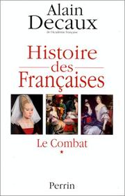 Alain DECAUX : Histoire des Françaises: Le combat