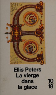 Ellis PETERS : La vierge dans la glace