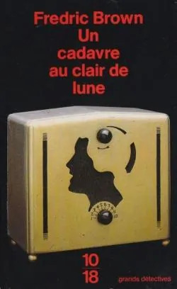 Fredric BROWN : Un cadavre au clair de lune