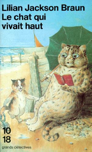 Lilian Jackson BRAUN : Le chat qui vivait haut