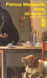 Patricia WENTWORTH : Anna, où es-tu ?