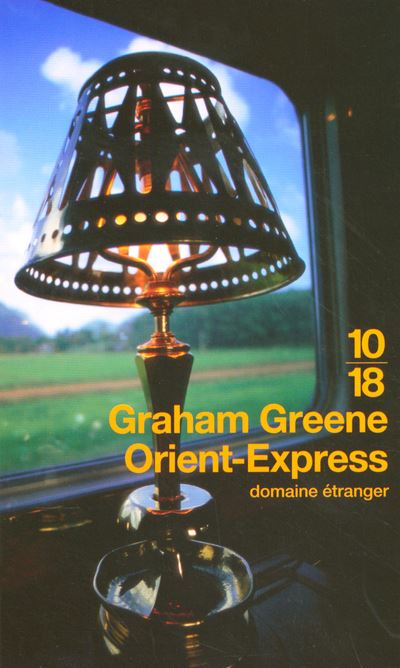 Graham GREENE : Orient-Express