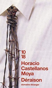 Horacio CASTELLANOS MOYA : Déraison
