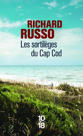 Richard RUSSO : Les sortilèges du cap Cod