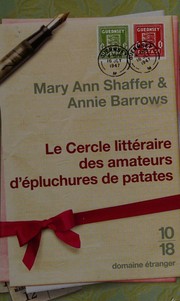 Mary Ann SHAFFER : Le cercle littéraire des amateurs d&rsquo;épluchures de patates