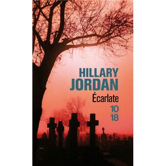 Hillary JORDAN : Écarlate