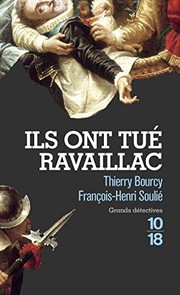 Thierry BOURCY : Ils ont tué Ravaillac