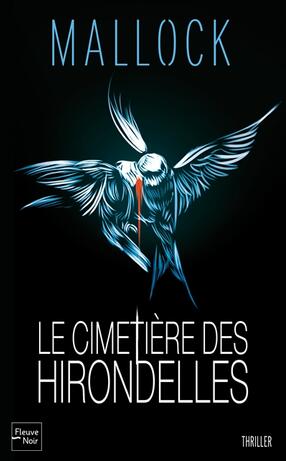 MALLOCK : Le cimetière des hirondelles