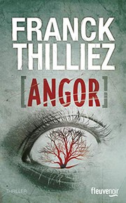 Franck THILLIEZ : Angor