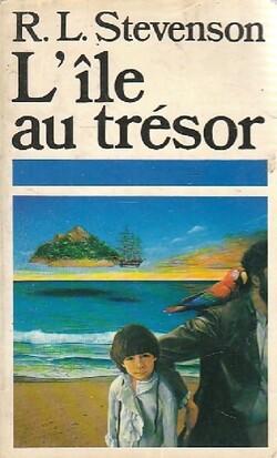 Robert louis STEVENSON : L&rsquo;île au Trésor