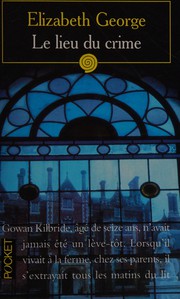 Elizabeth GEORGE : Le lieu du crime