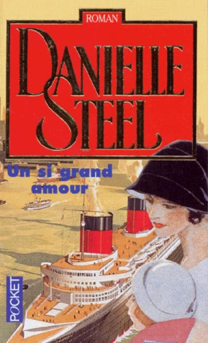 Danielle STEEL : Un si grand amour