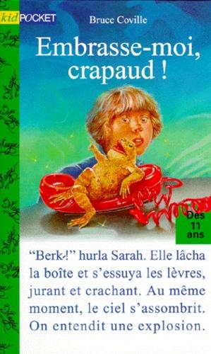 Bruce COVILLE : Embrasse-moi, crapaud !