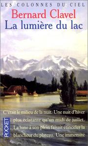 Bernard CLAVEL : La lumière du lac