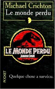 Michael CRICHTON : Le monde perdu