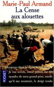 Marie-Paul ARMAND : La cense aux alouettes