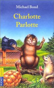 Michael BOND : Charlotte Parlotte