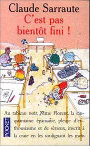 Claude SARRAUTE : C&rsquo;est pas bientôt fini !