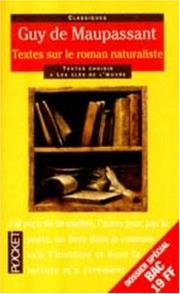 Guy DE MAUPASSANT : Textes sur le roman naturaliste
