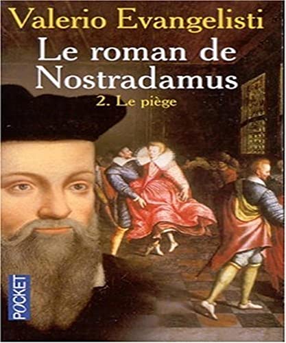 Valerio EVANGELISTI : Le roman de Nostradamus Tome 2 : Le piège