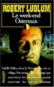 Robert LUDLUM : Le week-end Osterman