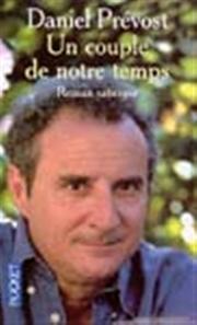 Daniel PRÉVOST : Un couple de notre temps
